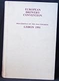 European Brewery Convention 23 : Proceedings of the 23rd Congress, Lisbon, 1991, , 0199632839