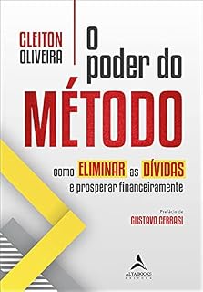 Livro O Poder do Metodo: Como Eliminar as Dívidas e Prosperar Financeiramente