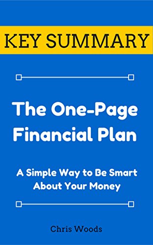 [KEY SUMMARY] The One-Page Financial Plan: A Simple Way to Be Smart About Your Money (Top Rated 30-min Series)