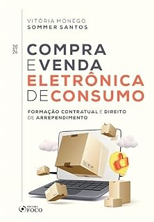Livro Compra e venda eletrônica de consumo: Formação contaratual e direito de arrependimento