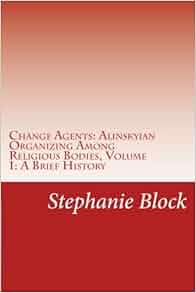 Change Agents Alinskyian Organizing Among Religious