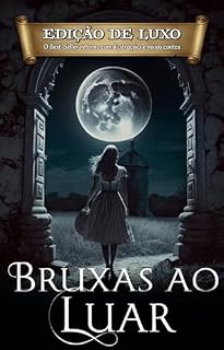 Livro Bruxas ao Luar: Edição de Luxo Ilustrada (Antologias)