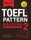 KALLIS' iBT TOEFL Pattern Reading 2: Analyst (Volume 2)