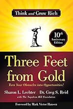 Three Feet from Gold: Turn Your Obstacles into Opportunities! (Think and Grow Rich)(Official Publication of the Napoleon Hill Foundation)