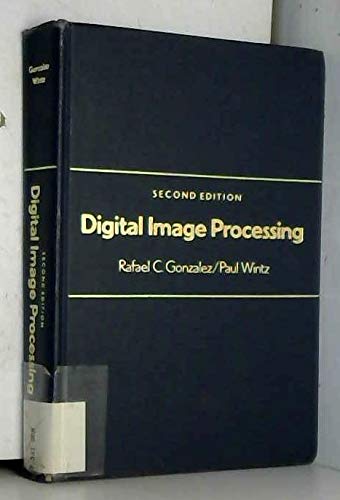 Digital image processing by Rafael C Gonzalez, Paul Wintz
