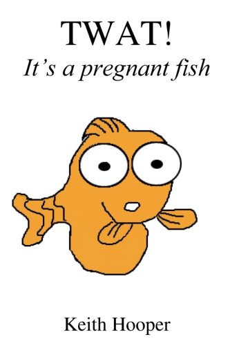 TWAT! It's a pregnant fish