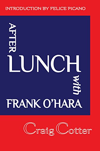 After Lunch with Frank O'Hara by Craig Cotter