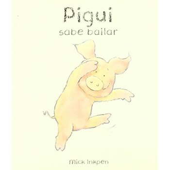Pigui sabe bailar (Castellano - Bruño - Pigui) Pigui sabe bailar (Castellano - Bruño - Pigui)