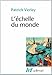 L'échelle du monde: Essai sur l'industrialisation de l'Occident (Tel) (French Edition) by 
