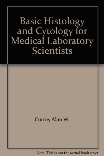 Basic Histology and Cytology for Medical Laboratory Scientists