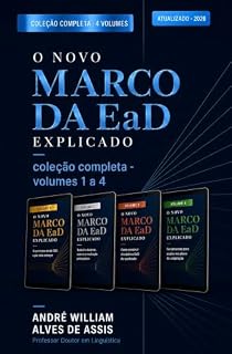 Livro O Novo Marco da EaD Explicado: coleção completa - volumes 1 a 4 (Ensino a Distância no Brasil Livro 5)