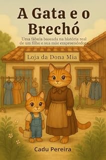 Livro A Gata e o Brechó: Uma fábula baseada na história real de um filho e sua mãe empreendedora