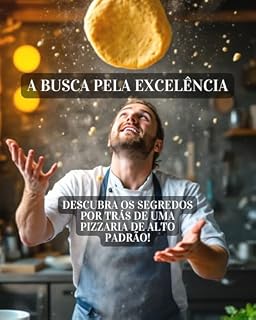 Livro A Busca pela Excelência Qualidade do Produto em sua Pizzaria (Gestão de Pizzaria online)