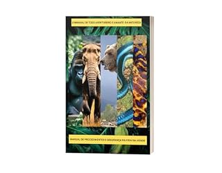 Livro MANUAL DE PROCEDIMENTOS DE SEGURANÇA NA VIDA SELVAGEM: MANUAL DE TODO AVENTUREIRO
