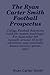 The Ryan Carter Smith Football Prospectus: College Football Selections (with the system teachings) For September 6th around 15 to 25 selections (Volume 1) by 