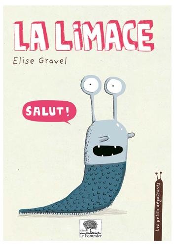 La limace by Elise Gravel