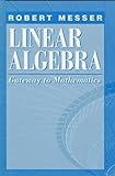 Linear Algebra: Gateway to Mathematics cover