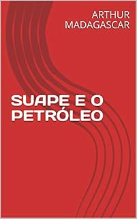 Livro SUAPE E O PETRÓLEO