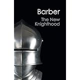 The New Knighthood: A History of the Order of the Temple (Canto Classics)