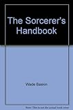 The Sorcerer's Handbook