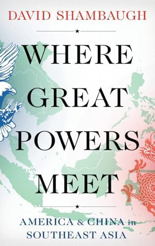 In the Dragon's Shadow: Southeast Asia in the Chinese Century