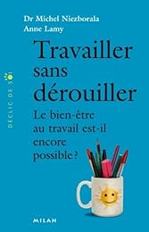 Travailler sans dérouiller