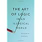 The Art of Logic in an Illogical World