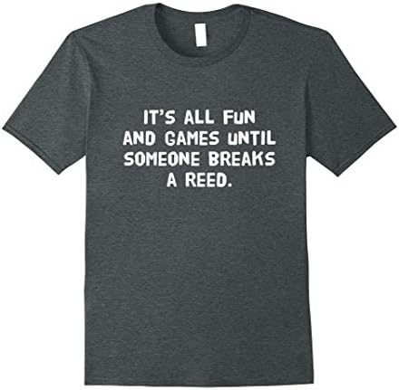 Mens It's All Fun Games Until Someone Breaks a Reed Clarinet Tee Medium Dark Heather