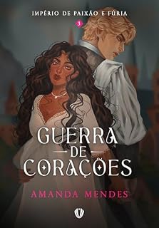 Livro Guerra de Corações (Império de Paixão e Fúria Livro 3)