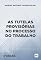 Livro As Tutelas Provisórias no Processo do Trabalho