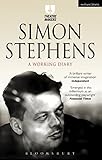 Simon Stephens: A Working Diary (Theatre Makers)