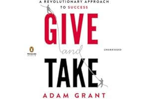 Give and Take: A Revolutionary Approach to Success