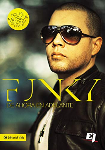 Funky de ahora en adelante (Especialidades Juveniles) (Spanish Edition)