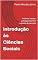 Livro Introdução às Ciências Sociais : Natureza, escopo, principais teorias e métodos de pesquisa