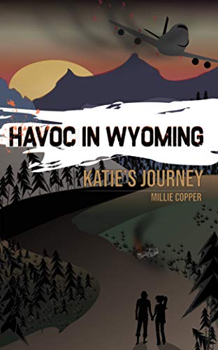 Katie's Journey: Havoc in Wyoming, Part 2 by Millie Copper