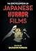 The Encyclopedia of Japanese Horror Films (National Cinemas) by Salvador Jimenez Murguía