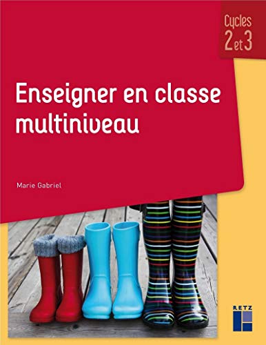 Enseigner en classe multiniveau : Cycles 2 et 3 by 