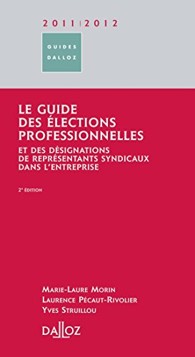 Le  guide des élections professionnelles et des désignations de représentants syndicaux dans l'entreprise