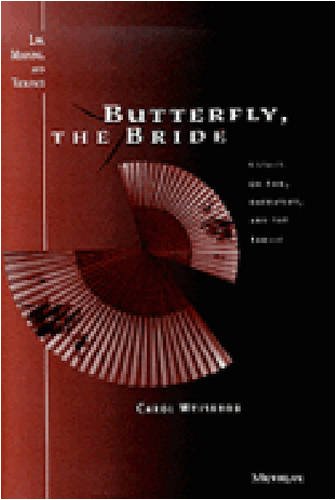 Download Butterfly, the Bride: Essays on Law, Narrative, and the Family (Law, Meaning, and Violence)