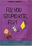Fly, You Stupid Kite, Fly (Peanuts Parade)