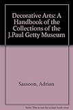 Image de Decorative Arts: A Handbook of the Collections of the J. Paul Getty Museum