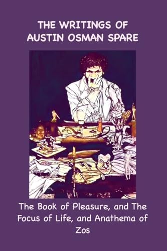 Austin Osman Spare: The Life and Legend of London's Lost Artist