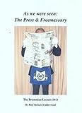 Image de The Prestonian Lecture 2013: As We Were Seen - the Press and Freemasonry
