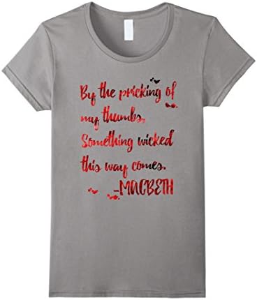 Womens Will Shakespeare Inspired Macbeth T-Shirt. Macbeth Play Tee Medium Slate