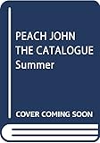 PEACH JOHN THE CATALOGUE Summer ([カタログ])