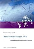 Transformation Index 2010 : Political Management in International Comparison, Bertelsmann Stiftung Staff, 3867930562