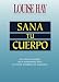 Sana Tu Cuerpo by Louise Hay
