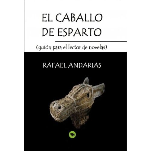 El caballo de esparto (guion para el lector de novelas) El caballo de esparto (guion para el lector de novelas)