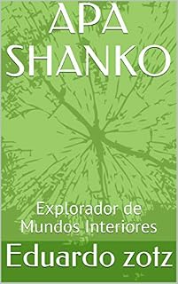Livro APA SHANKO: Explorador de Mundos Interiores