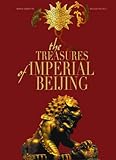 The Treasures of Imperial Beijing (Timeless Treasures) by 